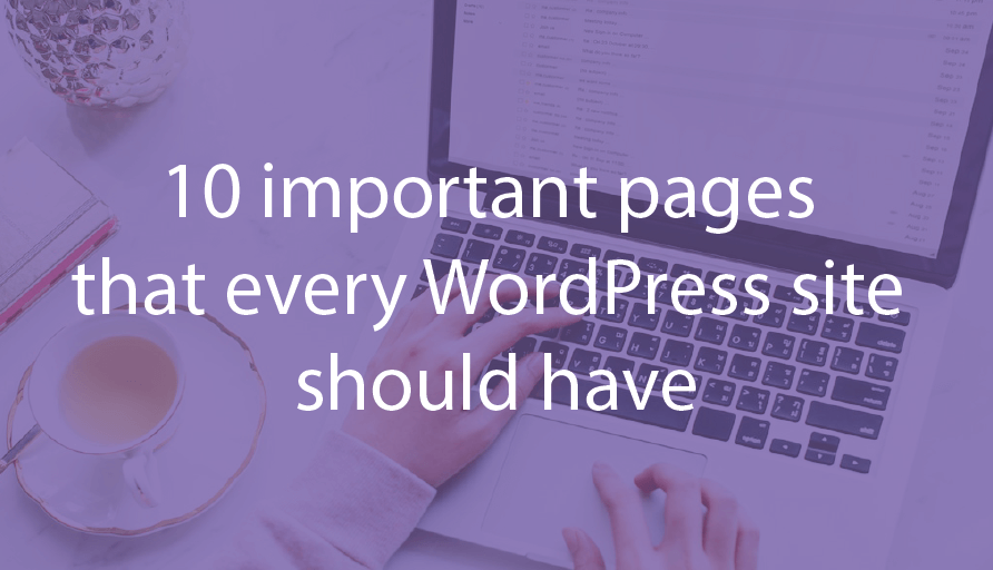 10 important pages that every site should have