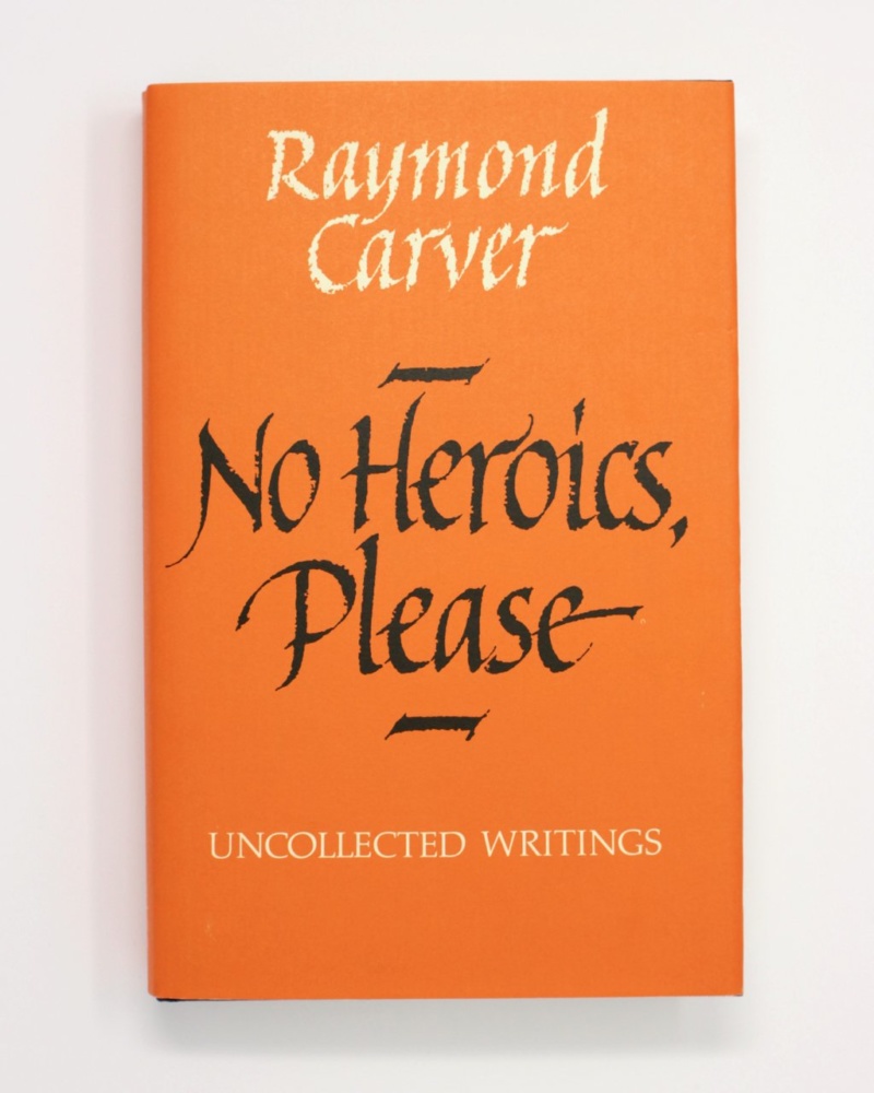 NO HEROICS, PLEASE