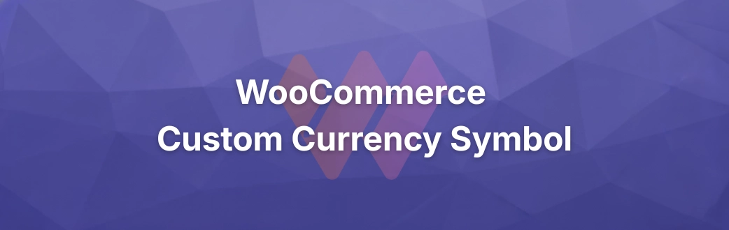WooCommerce Custom Currency Symbol