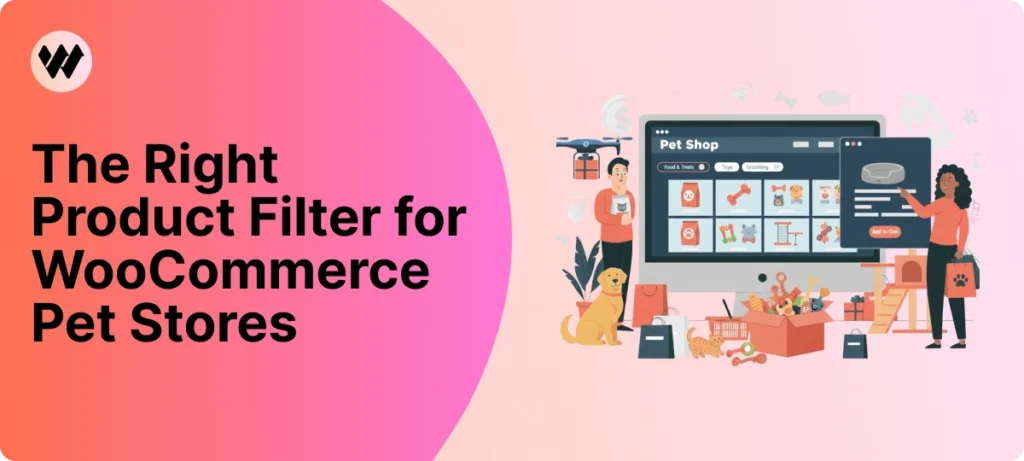 The Right Product Filter for WooCommerce Pet Stores